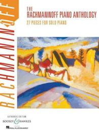The Rachmaninoff Piano Anthology : 27 Pieces for Solo Piano