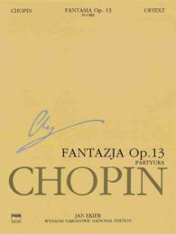Fantasia on Polish Airs Op. 13, Piano/Orch Score, Wn a XV C : Urtext Chopin Nation 〈19〉