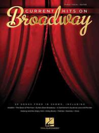 Current Hits on Broadway : Piano, Vocal, Guitar （1ST）