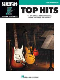 Top Hits : Mid Intermediate (Essential Elements Guitar Ensembles)