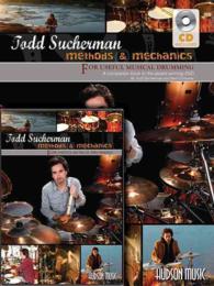 Todd Sucherman : Methods & Mechanics: for Useful Musical Drumming （PCK PAP/DV）