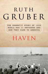 Haven : The Dramatic Story of 1,000 World War II Refugees and How They Came to America （Reprint）