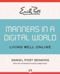 Emily Post's Manners in a Digital World : Living Well Online