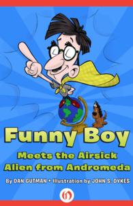Funny Boy Meets the Airsick Alien from Andromeda (Funny Boy)