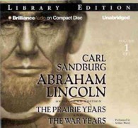 Abraham Lincoln (37-Volume Set) : The Prairie Years and the War Years: Library Edition 〈1-2〉 （Unabridged）