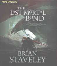 The Last Mortal Bond (2-Volume Set) (The Chronicle of the Unhewn Throne) （MP3 UNA）