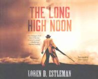 The Long High Noon (5-Volume Set) （Unabridged）