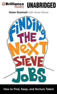 Finding the Next Steve Jobs (4-Volume Set) : How to Find, Keep, and Nurture Talent （Unabridged）