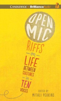 Open Mic (3-Volume Set) : Riffs on Life between Cultures in Ten Voices （Unabridged）