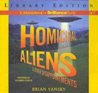 Homicidal Aliens & Other Disappointments (6-Volume Set) : Library Edition (Alien Invasion and Other Inconveniences) （Unabridged）