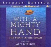 With a Mighty Hand (4-Volume Set) : The Story in the Torah: Library Edition （Unabridged）