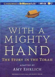 With a Mighty Hand : The Story in the Torah （MP3 UNA）