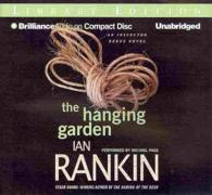 The Hanging Garden (10-Volume Set) : Library Edition (Inspector Rebus) （Unabridged）