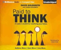 Paid to Think (26-Volume Set) : A Leader's Toolkit for Redefining Your Future （Unabridged）