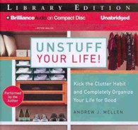 Unstuff Your Life! (9-Volume Set) : Kick the Clutter Habit and Completely Organize Your Life for Good; Library Edition （Unabridged）