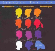 The Love Affairs of Nathaniel P. (7-Volume Set) : Library Edition （Unabridged）