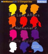 The Love Affairs of Nathaniel P. (7-Volume Set) （Unabridged）