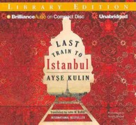 Last Train to Istanbul (10-Volume Set) : Library Edition （Unabridged）