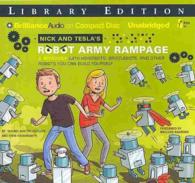 Nick and Tesla's Robot Army Rampage (4-Volume Set) : A Mystery with Hoverbots, Bristlebots, and Other Robots You Can Build Yourself: Library Edition （Unabridged）