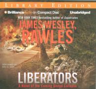 Liberators (11-Volume Set) : A Novel of the Coming Global Collapse, Library Edition （Unabridged）