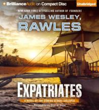 Expatriates (8-Volume Set) : A Novel of the Coming Global Collapse （Unabridged）