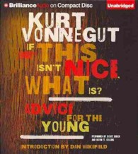 If This Isn't Nice, What Is? (2-Volume Set) : Advice for the Young （Unabridged）
