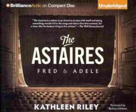 The Astaires (8-Volume Set) : Fred & Adele （Unabridged）