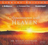 Appointments with Heaven (8-Volume Set) : The True Story of a Country Doctor's Healing Encounters with the Hereafter, Library Edition （Unabridged）
