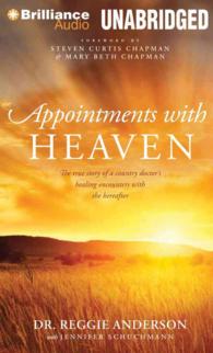 Appointments with Heaven (8-Volume Set) : The true story of a country doctor's healing encounters with the hereafter （Unabridged）