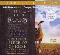 The Telling Room (11-Volume Set) : A Tale of Love, Betrayal, Revenge, and the World's Greatest Piece of Cheese; Library Edition （Unabridged）