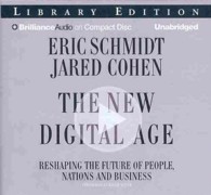 The New Digital Age (9-Volume Set) : Reshaping the Future of People, Nations and Business: Library Edition （Unabridged）