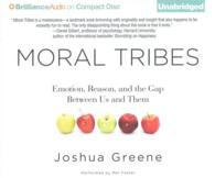 Moral Tribes (13-Volume Set) : Emotion, Reason, and the Gap between Us and Them （Unabridged）