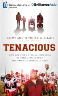 Tenacious (6-Volume Set) : How God Used a Terminal Diagnosis to Turn a Family and a Football Team into Champions: Library Edition （Unabridged）