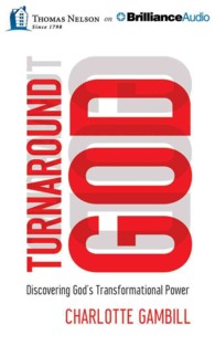 Turnaround God (6-Volume Set) : Discovering God's Transformational Power, Library Edition （Unabridged）