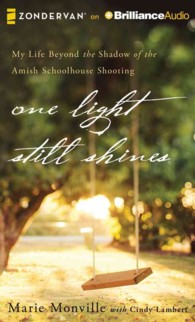 One Light Still Shines (7-Volume Set) : My Life Beyond the Shadow of the Amish Schoolhouse Shooting （Unabridged）