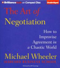 The Art of Negotiation (8-Volume Set) : How to Improvise Agreement in a Chaotic World （Unabridged）