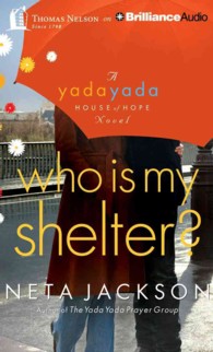 Who Is My Shelter? (10-Volume Set) (Yada Yada House of Hope) （Unabridged）