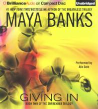 Giving in (7-Volume Set) (Surrender Trilogy) （Unabridged）
