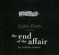 The End of the Affair (6-Volume Set) : Library Edition (The Classic Collection) （Unabridged）