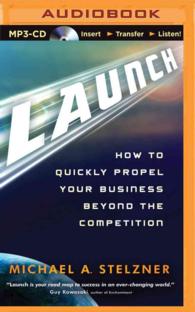 Launch : How to Quickly Propel Your Business Beyond the Competition （MP3 UNA）