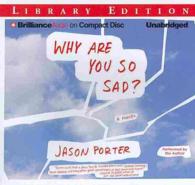 Why Are You So Sad? (4-Volume Set) : Library Edition （Unabridged）