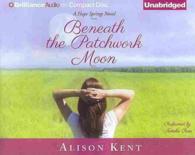 Beneath the Patchwork Moon (7-Volume Set) (A Hope Springs Novel) （Unabridged）