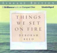 Things We Set on Fire (6-Volume Set) : Library Edition （Unabridged）