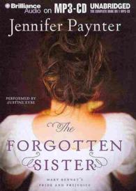 The Forgotten Sister : Mary Bennet's Pride and Prejudice （MP3 UNA）