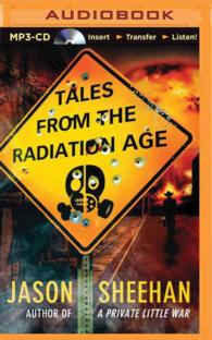 Tales from the Radiation Age (2-Volume Set) （MP3 UNA）