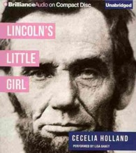 Lincoln's Little Girl (2-Volume Set) （Unabridged）
