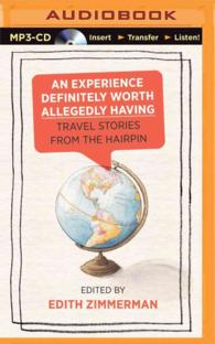 An Experience Definitely Worth Allegedly Having : Travel Stories from the Hairpin （MP3 UNA）