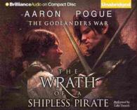 The Wrath of a Shipless Pirate (7-Volume Set) (The Godlanders War) （Unabridged）