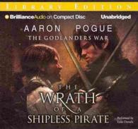 The Wrath of a Shipless Pirate (7-Volume Set) : Library Edition (The Godlanders War) （Unabridged）