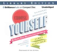 Choose Yourself (4-Volume Set) : Be Happy, Make Millions, Live the Dream: Library Edition （Unabridged）